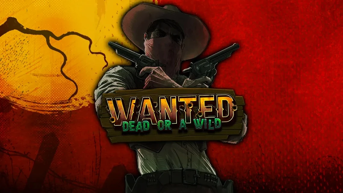 Wanted Dead or a Wild